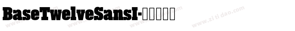 BaseTwelveSansI字体转换