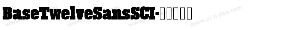 BaseTwelveSansSCI字体转换