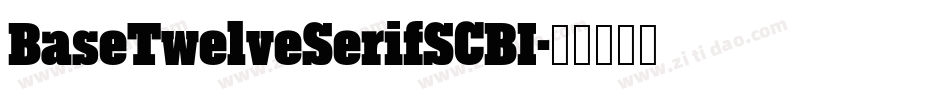 BaseTwelveSerifSCBI字体转换