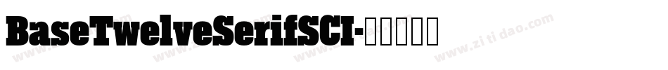 BaseTwelveSerifSCI字体转换