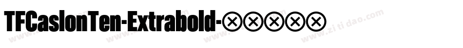 TFCaslonTen-Extrabold字体转换