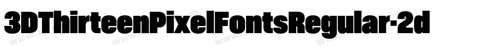 3DThirteenPixelFontsRegular-2dPv字体转换