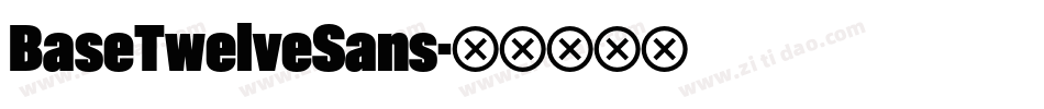 BaseTwelveSans字体转换