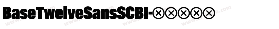 BaseTwelveSansSCBI字体转换