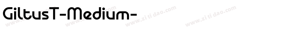 GiltusT-Medium字体转换