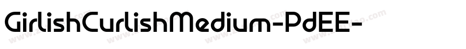 GirlishCurlishMedium-PdEE字体转换