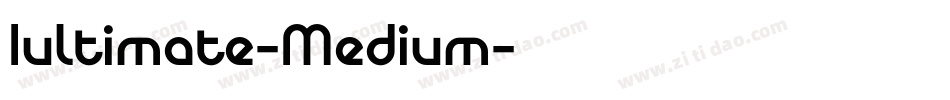 Iultimate-Medium字体转换