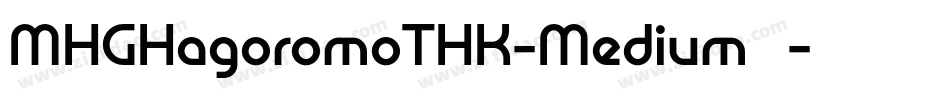MHGHagoromoTHK-Medium转换器字体转换