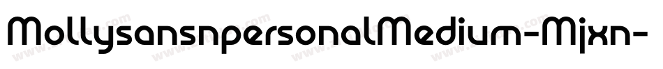 MollysansnpersonalMedium-Mjxn字体转换 MollysansnpersonalMedium-Mjxn字体转换