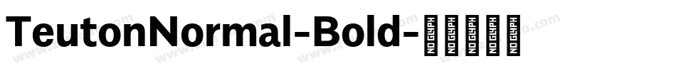 TeutonNormal-Bold字体转换