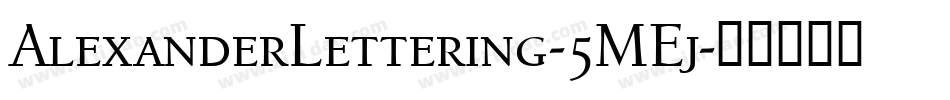 AlexanderLettering-5MEj字体转换