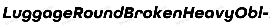 LuggageRoundBrokenHeavyObl字体转换