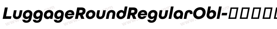 LuggageRoundRegularObl字体转换