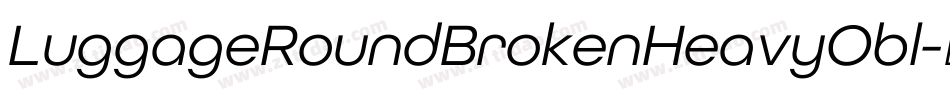 LuggageRoundBrokenHeavyObl字体转换