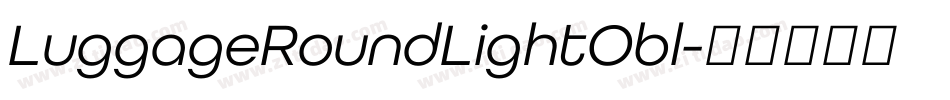 LuggageRoundLightObl字体转换