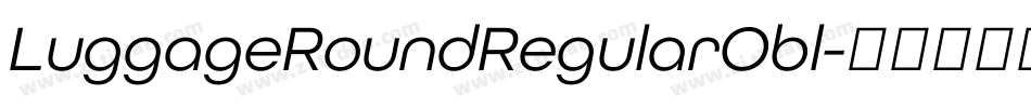 LuggageRoundRegularObl字体转换