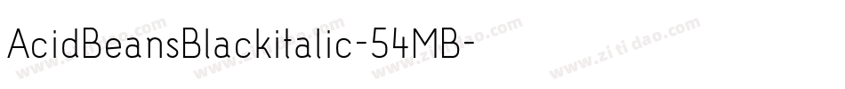 AcidBeansBlackitalic-54MB字体转换