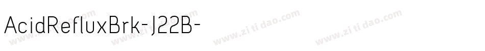 AcidRefluxBrk-J22B字体转换
