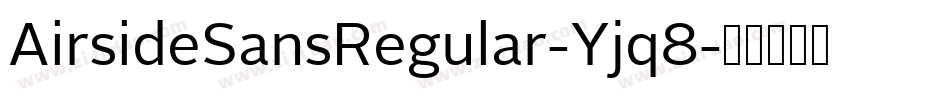 AirsideSansRegular-Yjq8字体转换