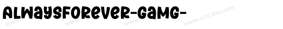 AlwaysForever-GamG字体转换