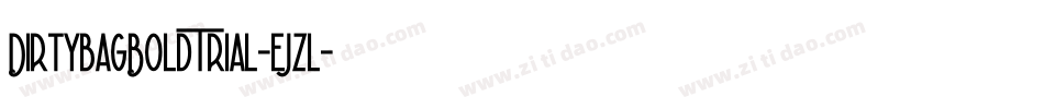 DirtybagBoldTrial-eJzl字体转换
