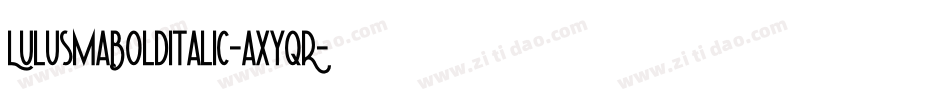 LulusmaBoldItalic-axyqR字体转换