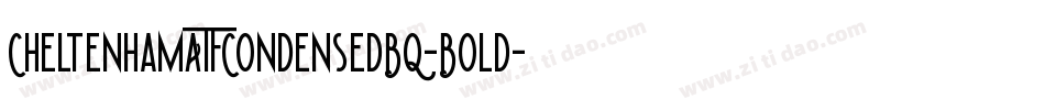 CheltenhamATFCondensedBQ-Bold字体转换