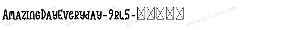 AmazingDayEveryday-9rl5字体转换