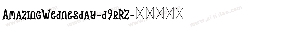 AmazingWednesday-d9rRZ字体转换