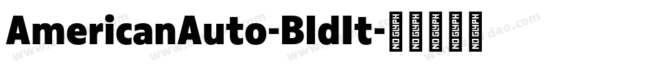 AmericanAuto-BldIt字体转换 AmericanAuto-BldIt字体转换