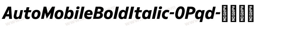 AutoMobileBoldItalic-0Pqd字体转换