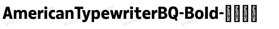 AmericanTypewriterBQ-Bold字体转换