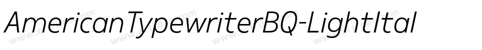 AmericanTypewriterBQ-LightItalic字体转换