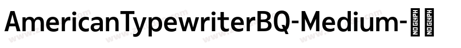 AmericanTypewriterBQ-Medium字体转换