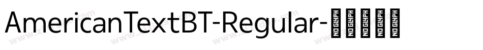 AmericanTextBT-Regular字体转换