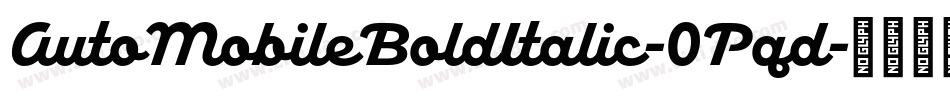 AutoMobileBoldItalic-0Pqd字体转换