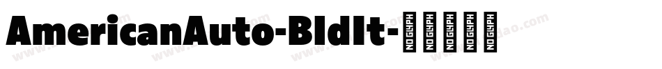 AmericanAuto-BldIt字体转换 AmericanAuto-BldIt字体转换