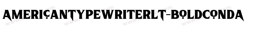 AmericanTypewriterLT-BoldCondA字体转换
