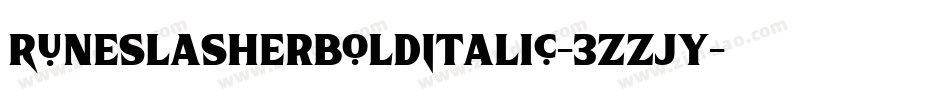 RuneSlasherBoldItalic-3zzjy字体转换