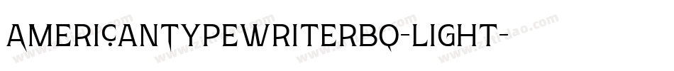 AmericanTypewriterBQ-Light字体转换