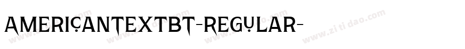 AmericanTextBT-Regular字体转换