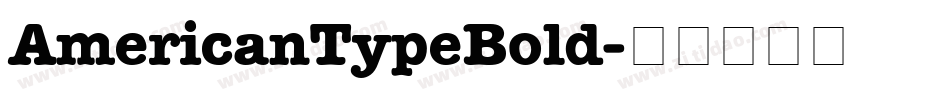 AmericanTypeBold字体转换
