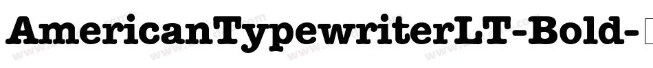 AmericanTypewriterLT-Bold字体转换