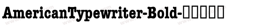AmericanTypewriter-Bold字体转换