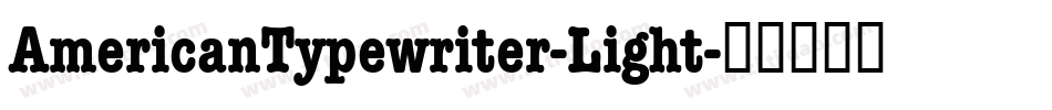 AmericanTypewriter-Light字体转换