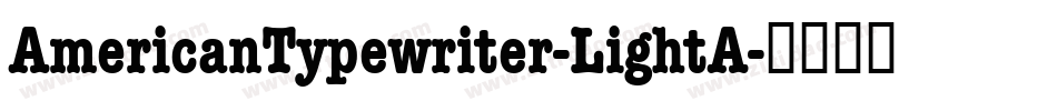AmericanTypewriter-LightA字体转换