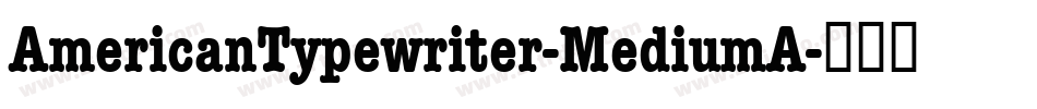 AmericanTypewriter-MediumA字体转换