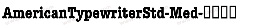 AmericanTypewriterStd-Med字体转换