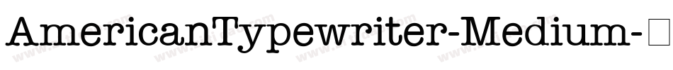 AmericanTypewriter-Medium字体转换