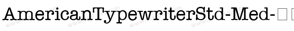 AmericanTypewriterStd-Med字体转换
